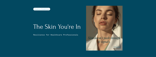 The Skin You’re In While You’re Saving Everyone Else: Skin Stamina in Medicine